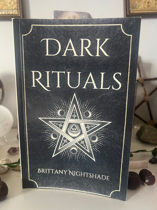 Dark Rituals by Brittany Nightshade